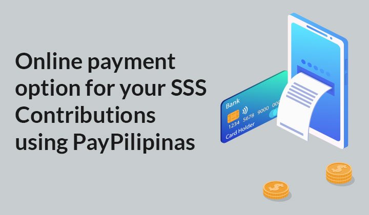 Online payment option for your SSS Contributions using PayPilipinas